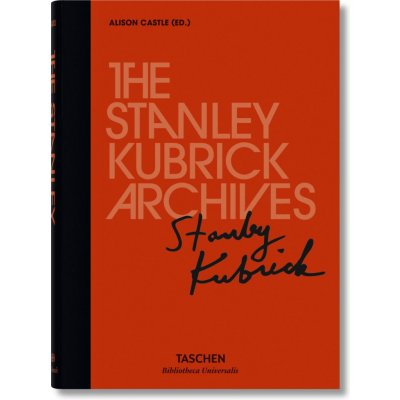 The Stanley Kubrick Archives - Alison Castle - Hardcover