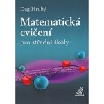 Matematická cvičení pro střední školy - Daniel Hrubý – Sleviste.cz