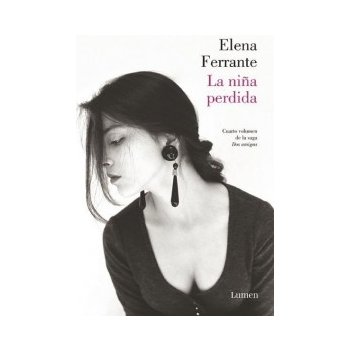 La Nina Perdida DOS Amigas #4 / The Story of the Lost Child: Neapolitan Novels Book Four Ferrante ElenaPaperback