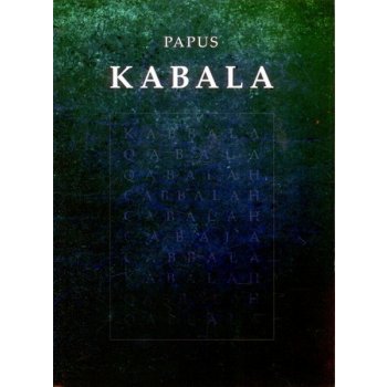 Kabala. Praktická kabala, kabala a magie, invokace - Gérard Encausse-Papus - Volvox Globator