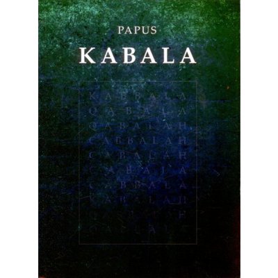 Kabala. Praktická kabala, kabala a magie, invokace - Gérard Encausse-Papus - Volvox Globator – Zboží Mobilmania