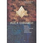 Klíč k Chírámovi - Christopher Knihgt, Robert Lomas – Hledejceny.cz