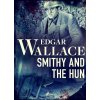 Elektronická kniha Smithy and the Hun - Edgar Wallace