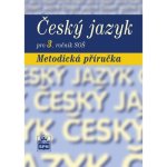 Český jazyk pro 3. ročník SOŠ - Metodická příručka - Čechová Marie a kolektiv – Zboží Mobilmania