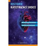 Historie katetrizací srdce - Michael Aschermann, Ondřej Aschermann – Sleviste.cz