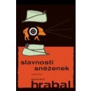 Slavnosti sněženek - Bohumil Hrabal