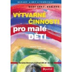 Výtvarné činnosti pro malé děti – Hledejceny.cz