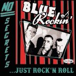 Blue Rockin' - No Secrets Just Rock'N Roll LP – Hledejceny.cz