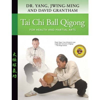 Tai Chi Ball Qigong - D. Grantham, J. Yang – Zbozi.Blesk.cz