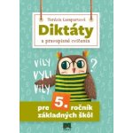 Diktáty a pravopisné cvičenia pre 5. ročník základných škôl, 2. vydanie – Hledejceny.cz