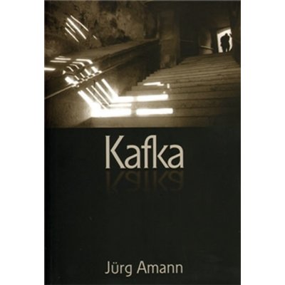 Kafka - Amann Jürg – Zboží Mobilmania