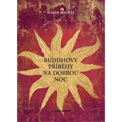 Buddhovy příběhy na dobrou noc - Michie David – Hledejceny.cz