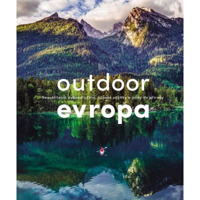 Outdoor Evropa - Úžasná dobrodružství a velkolepé útěky do přírody – Zbozi.Blesk.cz