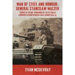 General Stanislaw Maczek - Man of Steel and Honour – Hledejceny.cz