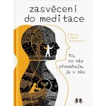 Zasvěcení do meditace - Rachel Goettmannová; Alphonse Goettmann – Zbozi.Blesk.cz