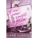 If We Ever Meet Again - Ana Huang – Hledejceny.cz