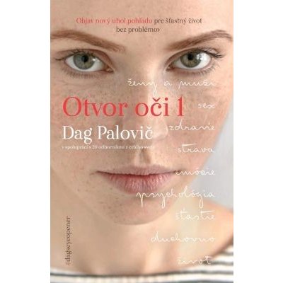 Otvor oči: úplná verzia knihy - Dag Palovič – Sleviste.cz