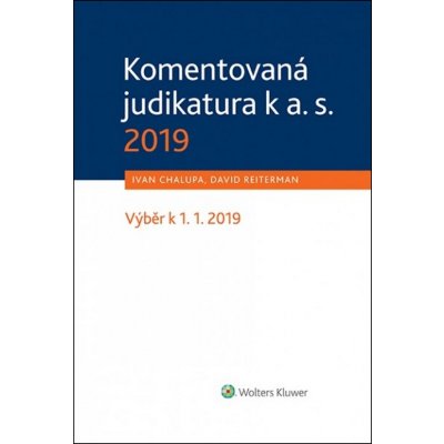 Komentovaná judikatura k a. s. 2019 - Ivan Chalupa, Mgr. David Reiterman – Hledejceny.cz