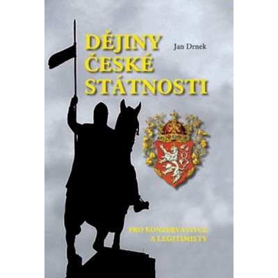 Dějiny české státnosti - Jan Drnek – Sleviste.cz