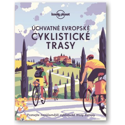 Úchvatné evropské cyklistické trasy