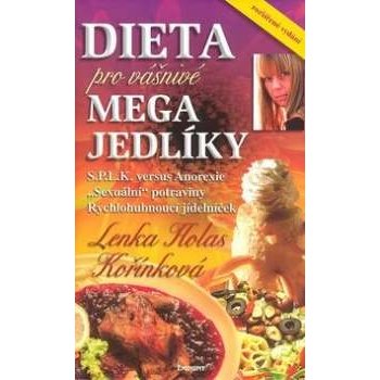 Dieta pro vášnivé megajedlíky Kořínková Lenka