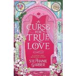 A Curse For True Love - Garberová Stephanie – Sleviste.cz
