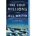 The Cold Millions Walter JessPaperback – Hledejceny.cz
