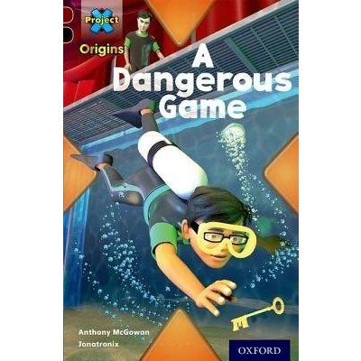 Project X Origins: Dark Red+ Book band, Oxford Level 20: Into the Future: A Dangerous Game (McGowan Anthony)(Paperback)