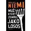 Kniha Muž, který zemřel jako losos - Mikael Niemi