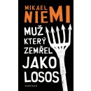 Muž, který zemřel jako losos - Mikael Niemi