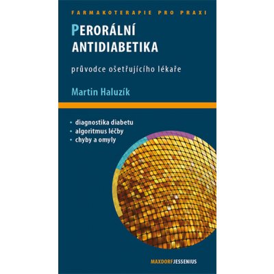 Perorální antidiabetika - prof.MUDr. Martin Haluzík Dr.Sc.