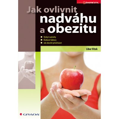 Jak ovlivnit nadváhu a obezitu - Vítek Libor – Zbozi.Blesk.cz