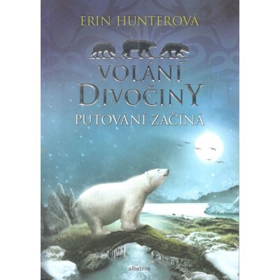 Volání divočiny 1 - Putování začíná - Erin Hunter