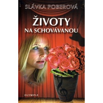 Životy na schovávanou - Poberová Slávka