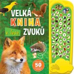 V lese - Velká kniha zvuků – Zbozi.Blesk.cz