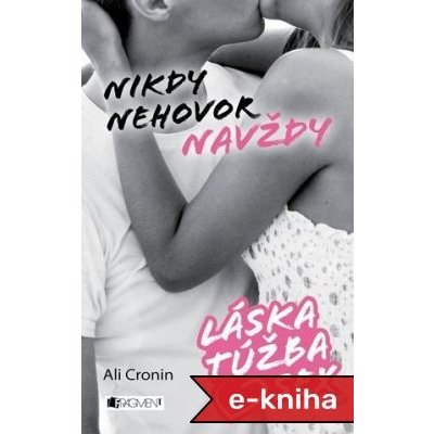 Láska, túžba, sex 1 - Nikdy nehovor navž - Mária Havranová, Ali Cronin – Hledejceny.cz