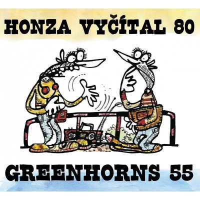 Honza Vyčítal & Greenhorns - Honza Vyčítal 80 & Greenhorns 55 CD – Zbozi.Blesk.cz