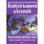 Magická encyklopedie drahých kamenů a krystalů - Scott Cunningham – Hledejceny.cz