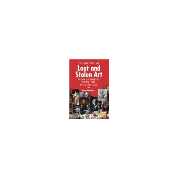E-book elektronická kniha History of Loot and Stolen Art - Lindsay Ivan