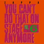 Zappa Frank - You Can't Do That On Stage Anymore CD – Hledejceny.cz