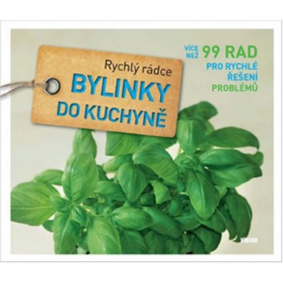 Bylinky do kuchyně více než 99 rad pro rychlé řešení problémů Joachim Mayer