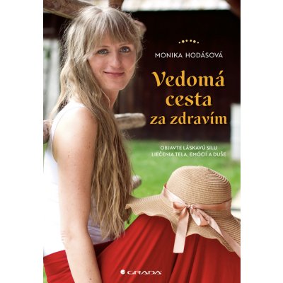 Vedomá cesta za zdravím - Monika Hodásová – Zboží Mobilmania