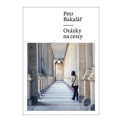 Otázky na cesty - Petr Bakalář – Zboží Mobilmania