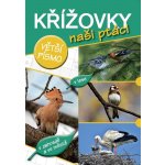 Křížovky naši ptáci – Hledejceny.cz