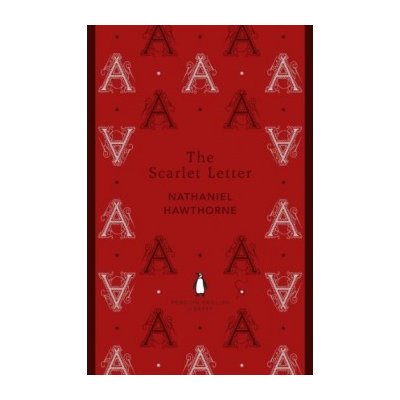 The Scarlet Letter - Penguin English Library... - Nathaniel Hawthorne – Hledejceny.cz