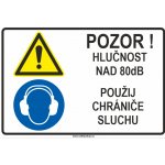 Pozor! Hlučnost nad 80 dB - Použij chrániče sluchu ISO 7010 samolepící vinylová fólie 300x200 mm – Hledejceny.cz