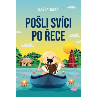 Pošli svíci po řece - Vlaďka Sacká – Zbozi.Blesk.cz