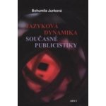 Jazyková dynamika současné publicistiky - Bohumila Junková – Zboží Mobilmania