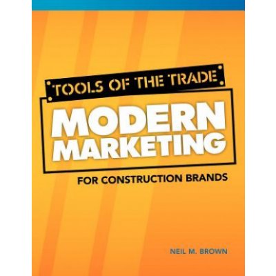 Tools of the Trade: Modern Marketing for Construction Brands – Hledejceny.cz