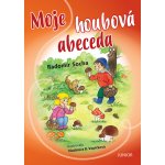 Moje houbová abeceda - Radomír Socha – Hledejceny.cz